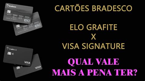 Cart Es De Cr Dito Bradesco Visa Signature E Elo Grafite Qual