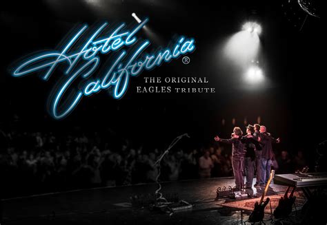 Hotel California The Original Tribute To The Eagles