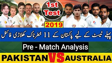 Pakistan Vs Australia First Test Match 2019 Pakistan Confirm Playing