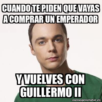 Meme Sheldon Cooper Cuando Te Piden Que Vayas A Comprar Un Emperador