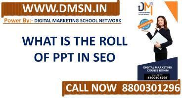 PPT PPT Submission And Its Benefits SEO Training Instiute In Rohini