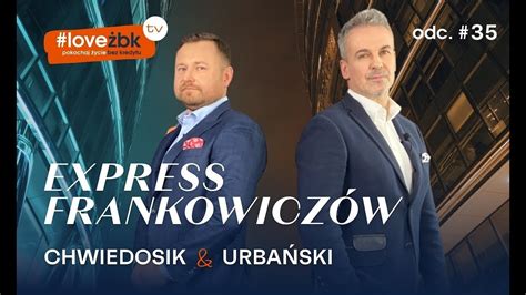 Express Frankowiczów odc 35 Kamil Chwiedosik Zbigniew Urbański