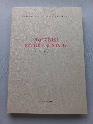 Nowa Roczniki Sztuki L Skiej Xiv Muzeum Pleszew Kup Teraz Na