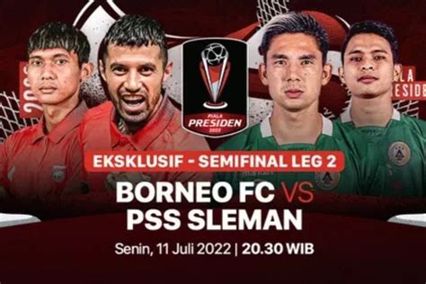 Link Live Streaming Borneo FC Vs PSS Sleman Di Piala Presiden 2022 Via