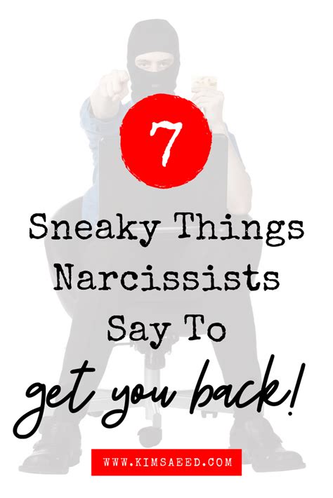 7 Sneaky Things Narcissists Say To Get You Back Artofit