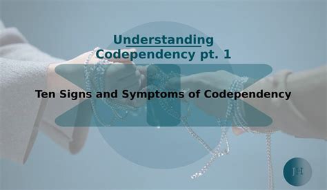 Ten Signs And Symptoms Of Codependency