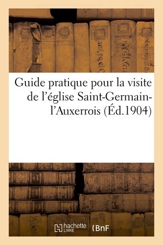 Guide Pratique Pour La Visite De L Glise De Hachette Bnf Livre