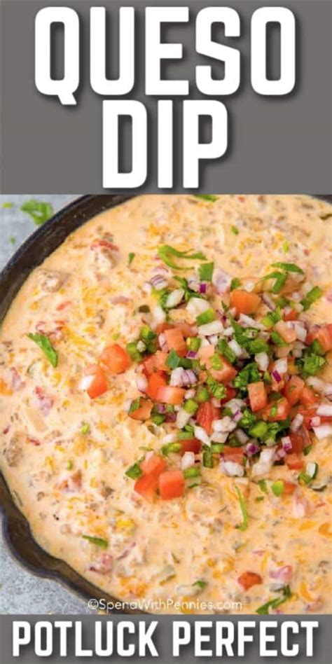 Easy Queso Dip Ready In 30 Minutes Spend With Pennies