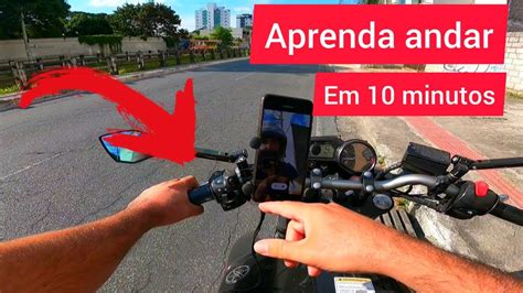 Aprenda A Dirigir Moto Em Minutos Passo A Passo Youtube