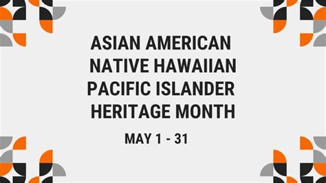 Asian American Native Hawaiian And Pacific Islander Heritage Month