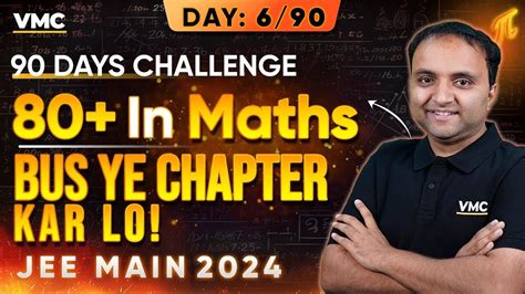 JEE Mains 2024 Guaranteed 80 In Maths Most Important Chapters In