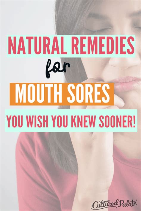 Natural Remedies for Mouth Sores - Cultured Palate