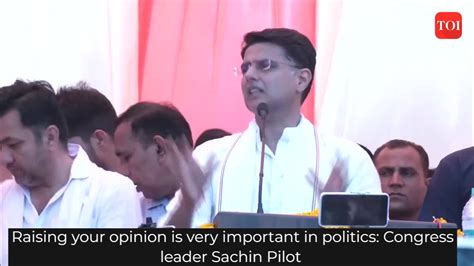 Sachin Pilot Raising Your Opinion Is Very Important In Politics