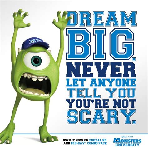 Dream Big Never Let Anyone Tell You Re Not Scary Monsters