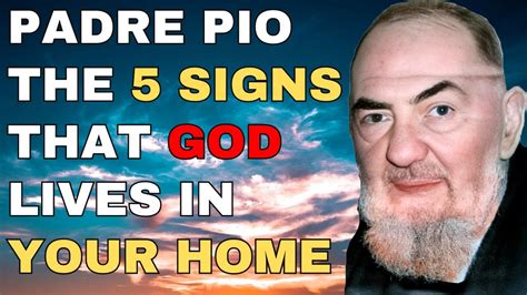 Padre Pio The Signs That God Lives In Your Home Youtube