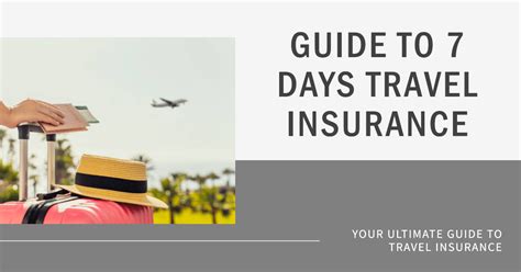 Guide To 7 Days Travel Insurance Insurancemarket Ae