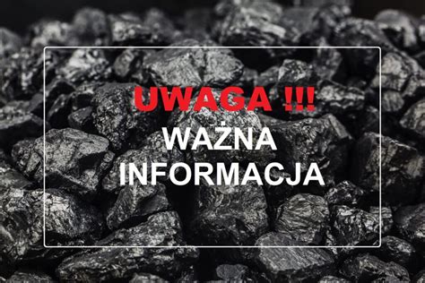 WAŻNY KOMUNIKAT DOTYCZĄCY PREFERENCYJNEGO ZAKUPU WĘGLA DLA GOSPODARSTW