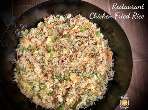 Chicken Fried Rice Restaurant Style Recipes Are Simple