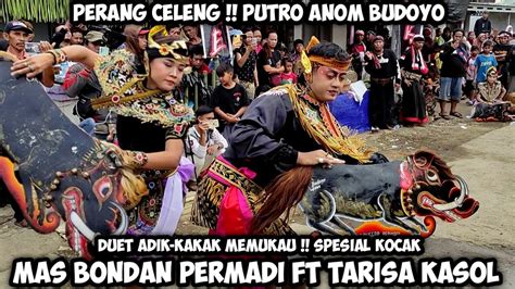 Mas BONDAN PERMADI TARISA KASOL Duet Kocak PERANG CELENG Jaranan