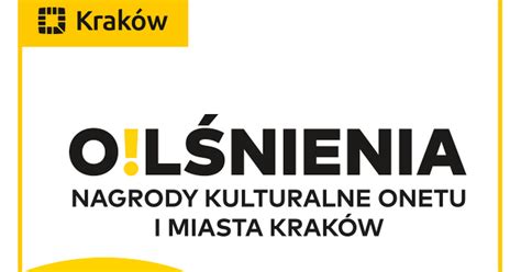 O Lśnienia Nagrody Kulturalne Onetu i Miasta Kraków O wynikach