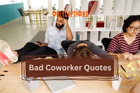 260 Bad Coworker Quotes 2024 Office Vibes Exposed