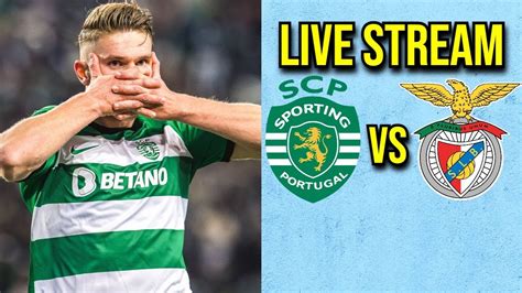 Sporting Lisbon Vs Benfica Live Watchalong Youtube