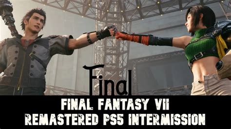 Final Fantasy VII Remastered PS5 Intermission FINAL 2 2 YouTube