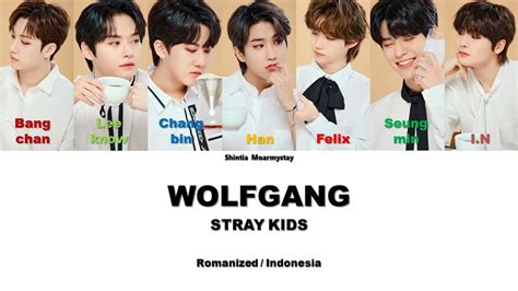 Stray Kids Wolfgang Sub Indo Liriklyrics Rom Ina Youtube