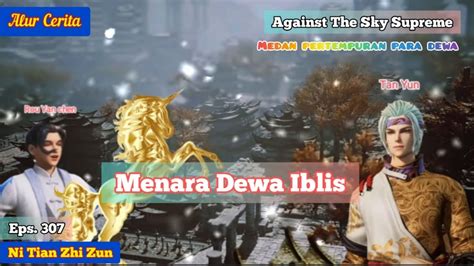 Against The Sky Supreme Eps Menara Dewa Iblis Youtube