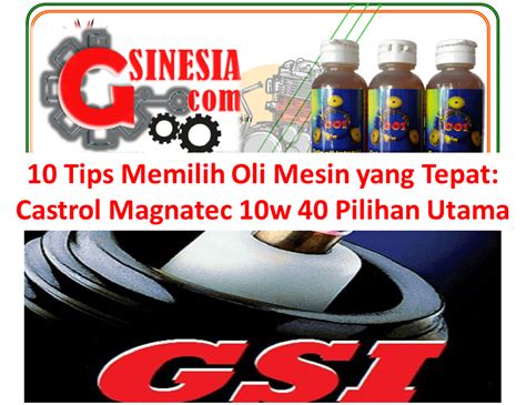 Tips Memilih Oli Mesin Castrol Magnatec W Pilihan Utama Gsinesia