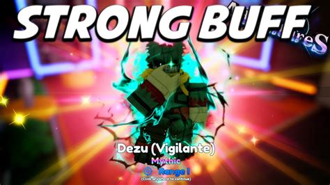 Showcasing New Dezu Vigilante Evolved Buffed Is Insanely Strong In