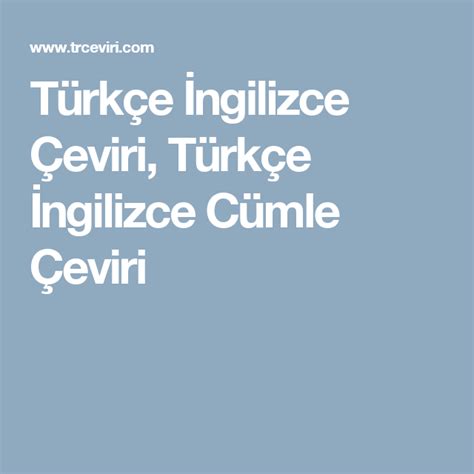 Türkçe İngilizce Çeviri Türkçe İngilizce Cümle Çeviri Ingilizce Türkçe