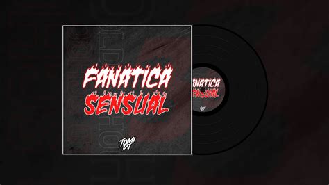 Fanatica Sensual Remix Plan B Tomi Dj Youtube