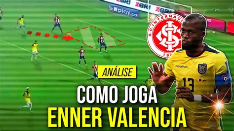 Como Joga Enner Valencia O Estilo Do Novo Atacante Do Inter Youtube