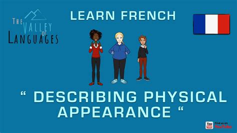 L apparence Physique en Français Describing Physical Appearance In