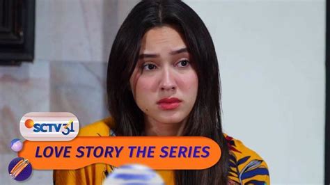 Love Story The Series Extras Maudy Gak Sanggup Lihat Kemesraan Bunga