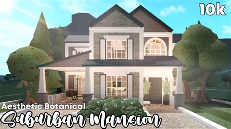 Roblox Bloxburg K Botanical Suburban Aesthetic Mansion Full Build