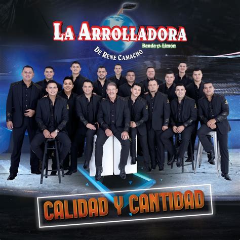 Calidad Y Cantidad Album by La Arrolladora Banda el Limón de René