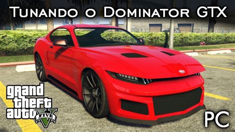 Tunando O Dominator Gtx Mix Top De Muscles Gta V Pc Pt Br