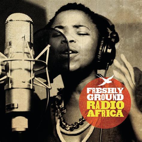 Freshlyground Radio Africa Lyrics And Tracklist Genius