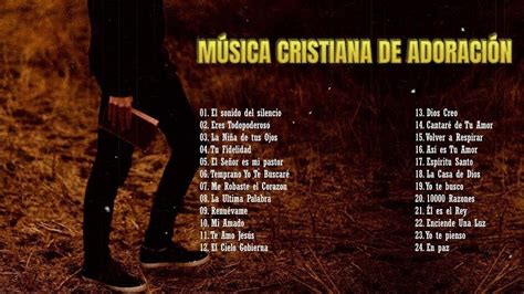 2 HORAS DE LA MEJOR MÚSICA CRISTIANA DE ADORACIÓN GRANDES ÉXITOS DE