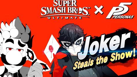 JOKER IS FINALLY HERE SUPER SMASH BROS ULTIMATE X PERSONA 5 JOKER