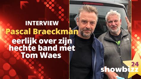 Pascal Braeckman Eerlijk Over Zijn Hechte Band Met Tom Waes Youtube