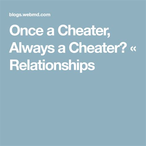 Once A Cheater Always A Cheater Relationships Cheaters Relationship Cheating