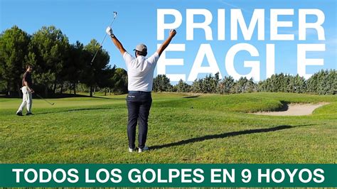 Primer Eagle Del Canal Todos Los Golpes En Hoyos De Un Handicap