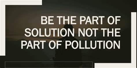 777 Trending Quotes And Slogan On Pollution 2022 Artofit