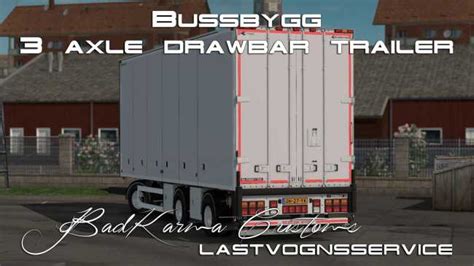 BUSSBYGG 3 AXLE DRAWBAR TRAILER V1 2 1 28 1 30 ETS2 Mods Euro Truck