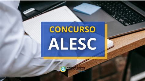 Concurso ALESC Oferece Vencimento De R 12 4 Mil