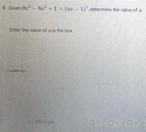 Solved 9 Given 9x 4 6x 2 1 Ax 1 2 Determine The Value Of A Enter