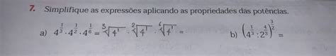 simplifique as expressões aplicando as propriedades das potencias